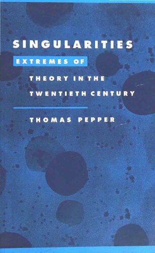 Singularities: Extremes of Theory in the Twentieth Century