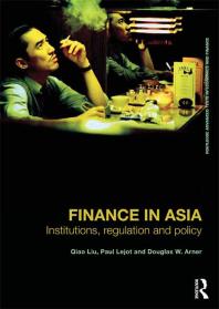 Finance in Asia: Institutions, Regulation and Policy