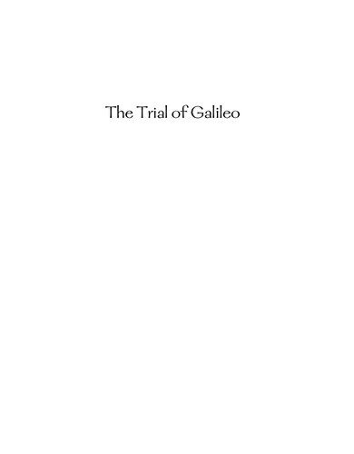 The Trial of Galileo: Aristotelianism, the “New Cosmology,” and the Catholic Church, 1616–1633