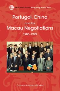 Portugal, China and the Macau Negotiations, 1986-1999