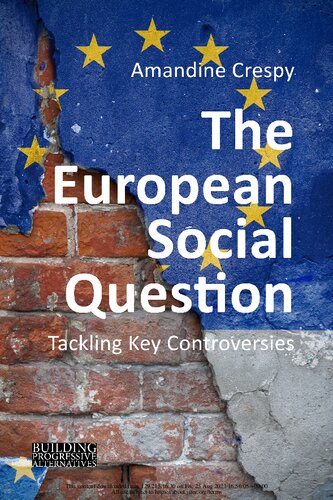 The European Social Question: Tackling Key Controversies (Building Progressive Alternatives)