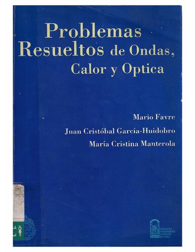 Problemas resueltos de ondas, calor y óptica