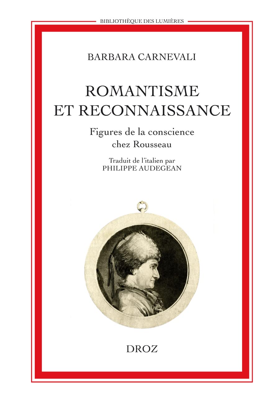 Romantisme et reconnaissance : figures de la conscience chez Rosseau