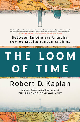 The Loom of Time - Between Empire and Anarchy, from the Mediterranean to China