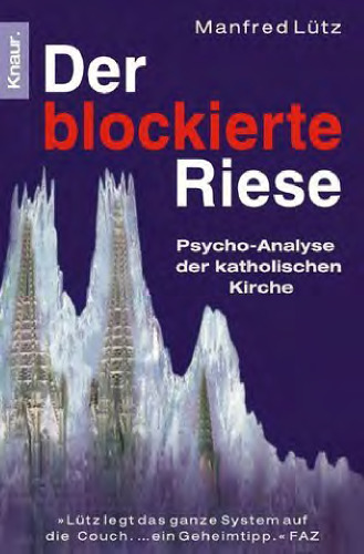 Der blockierte Riese. Psycho- Analyse der katholischen Kirche.