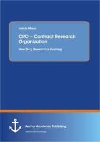 CRO – Contract Research Organization: How Drug Research is Evolving: How Drug Research is Evolving