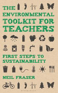 The Environmental Toolkit for Teachers: First Steps to Sustainability