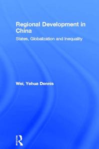 Regional Development in China: States, Globalization and Inequality