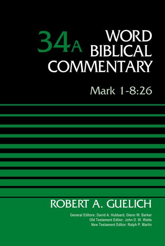 Mark 1-8:26, Volume 34A (34) (Word Biblical Commentary)