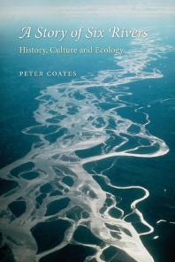 A Story of Six Rivers: History, Culture and Ecology