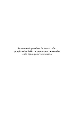 La economía ganadera de Nuevo León: propiedad de la tierra, producción y mercados en la época posrevolucionaria