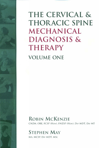 The Cervical and Thoracic Spine: Mechanical Diagnosis and Therapy 2 Volume Set