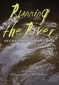 Running the River: Secrets of the Sabine