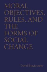 Moral Objectives, Rules, and the Forms of Social Change