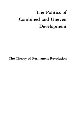 The politics of combined and uneven development: the theory of permanent revolution (original edition)