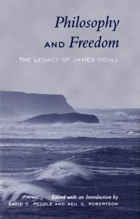 Philosophy and Freedom: The Legacy of James Doull