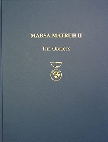 Marsa Matruh II: The Objects (Prehistory Monographs)