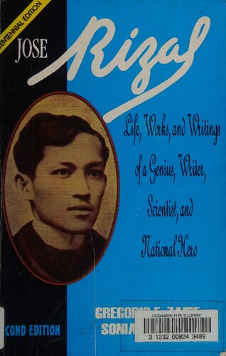 Jose Rizal: Life, Works, and Writings of a Genius, Writer, Scientist, and a National Hero