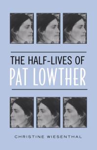 The Half-Lives of Pat Lowther