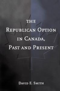 The Republican Option in Canada, Past and Present