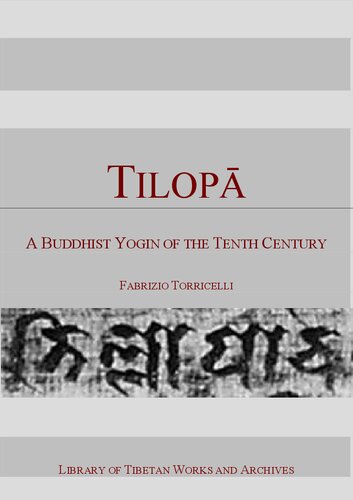 Tilopā: A Buddhist Yogin of the Tenth Century