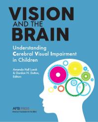 Vision and the Brain: Understanding Cerebral Visual Impairment in Children