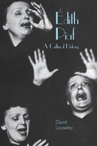 Édith Piaf: A Cultural History