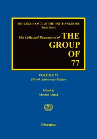 The Collected Documents of the Group Of 77: Volume VI: Fiftieth Anniversary Edition