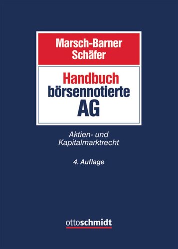 Handbuch börsennotierte AG: Aktien- und Kapitalmarktrecht