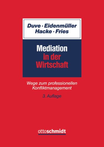 Mediation in der Wirtschaft: Wege zum professionellen Konfliktmanagement