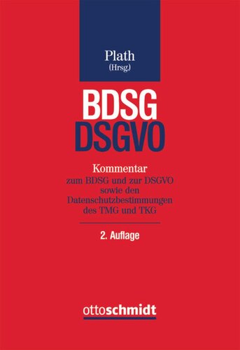 BDSG/DSGVO: Kommentar zum BDSG und zur DSGVO sowie den Datenschutzbestimmungen des TMG und TKG