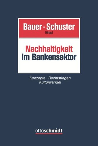 Nachhaltigkeit im Bankensektor: Konzepte - Rechtsfragen - Kulturwandel