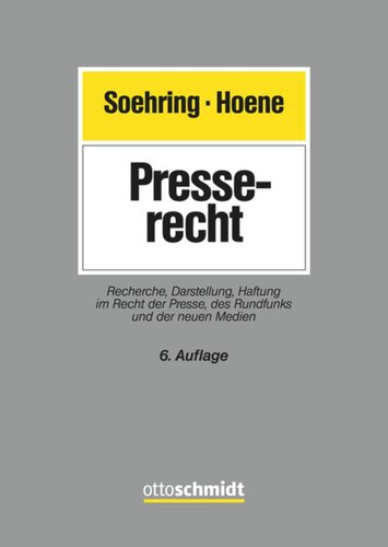 Presserecht: Recherche, Darstellung, Haftung im Recht der Presse, des Rundfunks und der neuen Medien