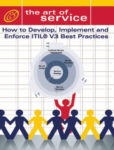 How to Develop, Implement and Enforce ITIL V3's Best Practices