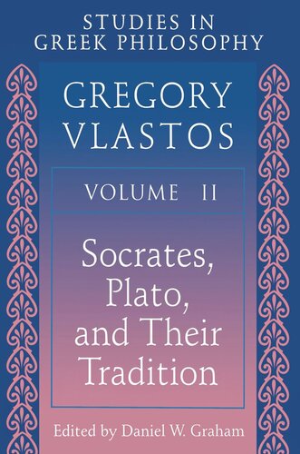 Studies in Greek Philosophy, Volume II: Socrates, Plato, and Their Tradition