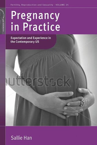 Pregnancy in Practice: Expectation and Experience in the Contemporary US