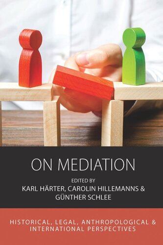 On Mediation: Historical, Legal, Anthropological and International Perspectives