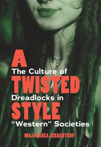 A Twisted Style: The Culture of Dreadlocks in “Western” Societies