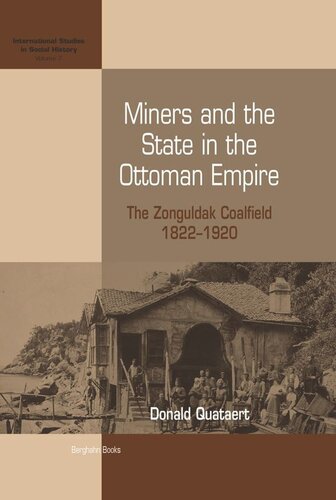 Miners and the State in the Ottoman Empire: The Zonguldak Coalfield, 1822-1920