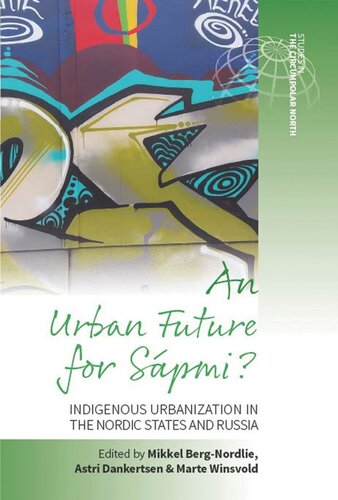 An Urban Future for Sápmi?: Indigenous Urbanization in the Nordic States and Russia