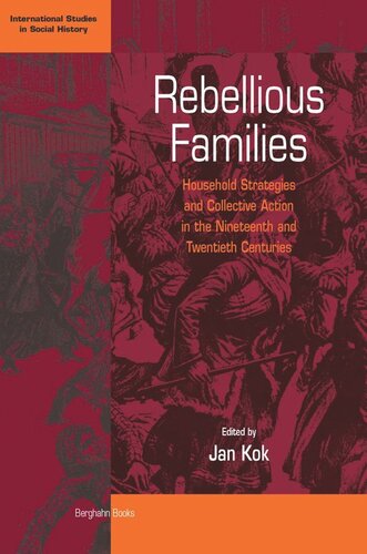 Rebellious Families: Household Strategies and Collective Action in the 19th and 20th Centuries