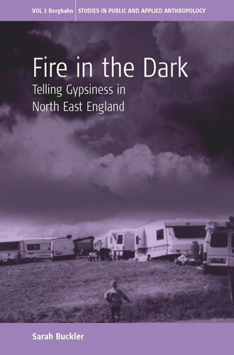 Fire in the Dark: Telling Gypsiness in North East England