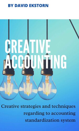 ACCOUNTING CREATIVE : Creative strategies and techniques regarding to accounting standardization system