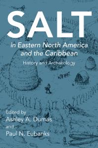 Salt in Eastern North America and the Caribbean: History and Archaeology