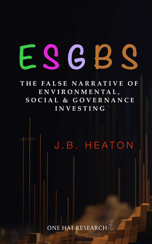 ESGBS: The False Narrative of Environmental, Social & Governance Investing