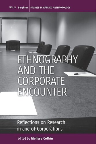 Ethnography and the Corporate Encounter: Reflections on Research in and of Corporations