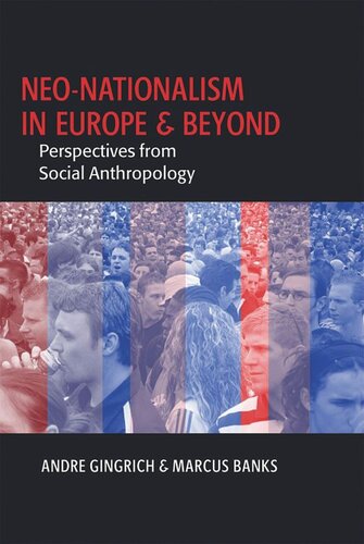 Neo-nationalism in Europe and Beyond: Perspectives from Social Anthropology