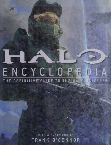 Halo Encyclopedia: The Definitive Guide to the Halo Universe