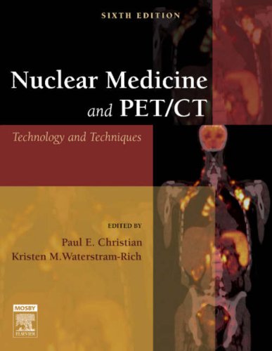 Nuclear Medicine and PET/CT: Technology and Techniques