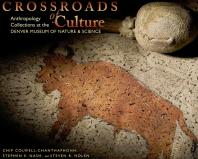 Crossroads of Culture: Anthropology Collections at the Denver Museum of Nature and Science